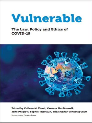 cover image of Vulnerable: The Law, Policy and Ethics of COVID-19